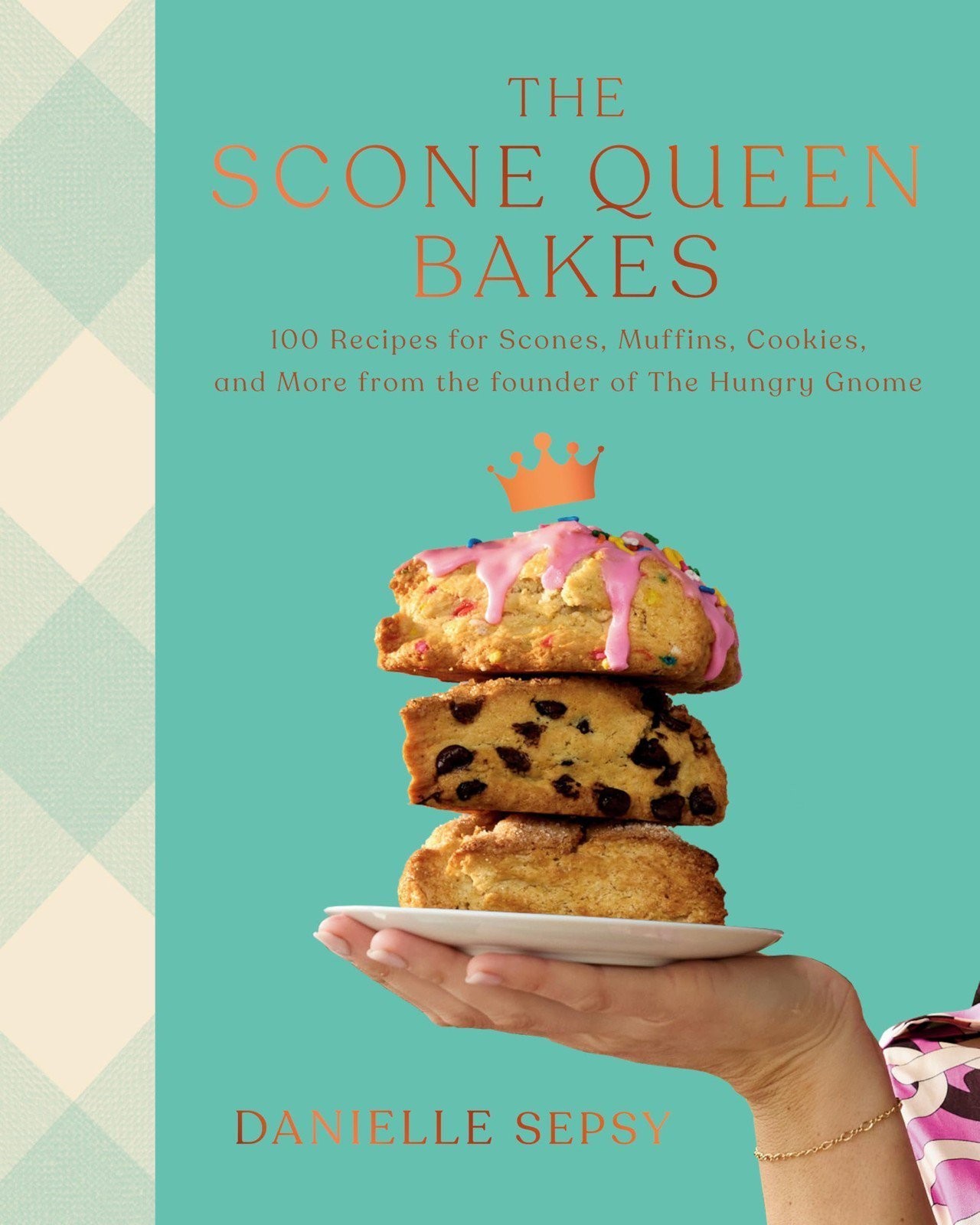 The Scone Queen Bakes: 100 Recipes for Scones, Muffins, Cookies, and Cakes…