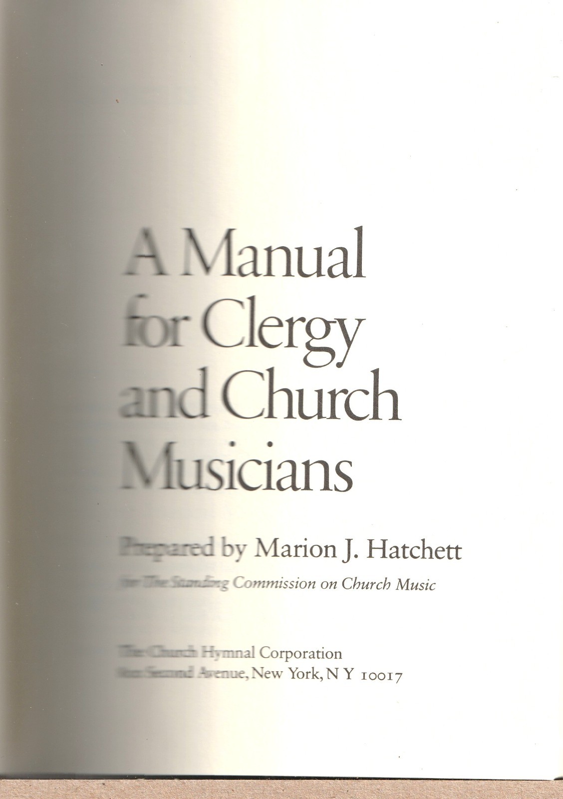 A Manual for Clergy and Church Musicians by Marion J. Hatchett (HC, 1980)