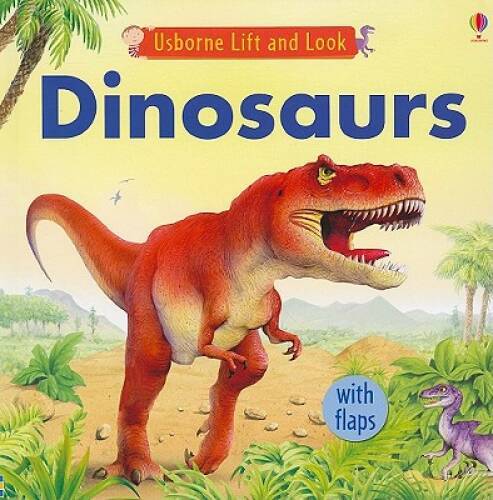 Dinosaurs (Usborne Lift and Look) – Hardcover By Greenwell, Jessica – VERY GOOD