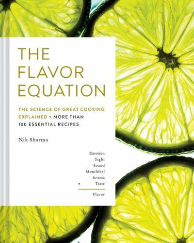 The Flavor Equation: The Science of Great Cooking Explained + More Than 100 Ess