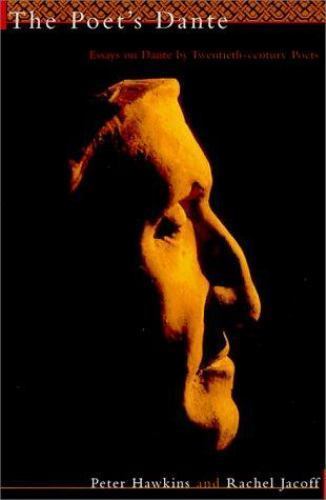 The Poets’ Dante: Twentieth-Century Responses