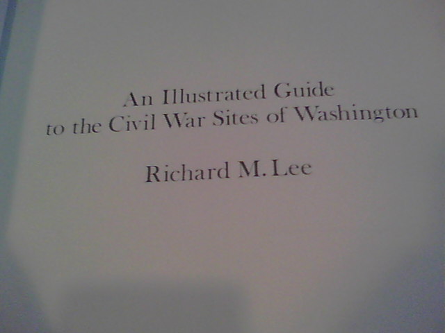 Mr. Lincoln’s City : An Illustrated Guide to the Civil War Sites of Washington