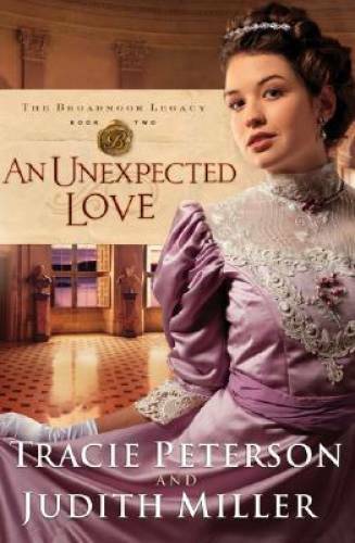 An Unexpected Love (Broadmoor Legacy, Book 2) – Paperback – GOOD