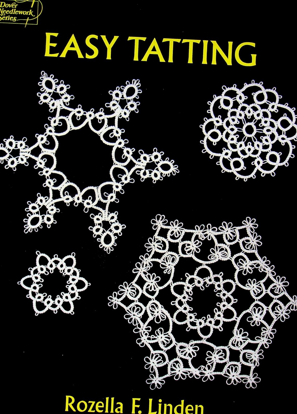 Easy Tatting By Rozella F. Linden Dover Needlework Series 1996 Paperback