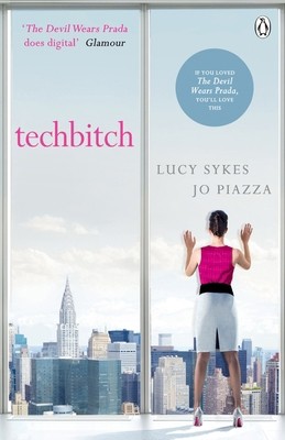 Techbitch by Lucy Sykes Jo Piazza