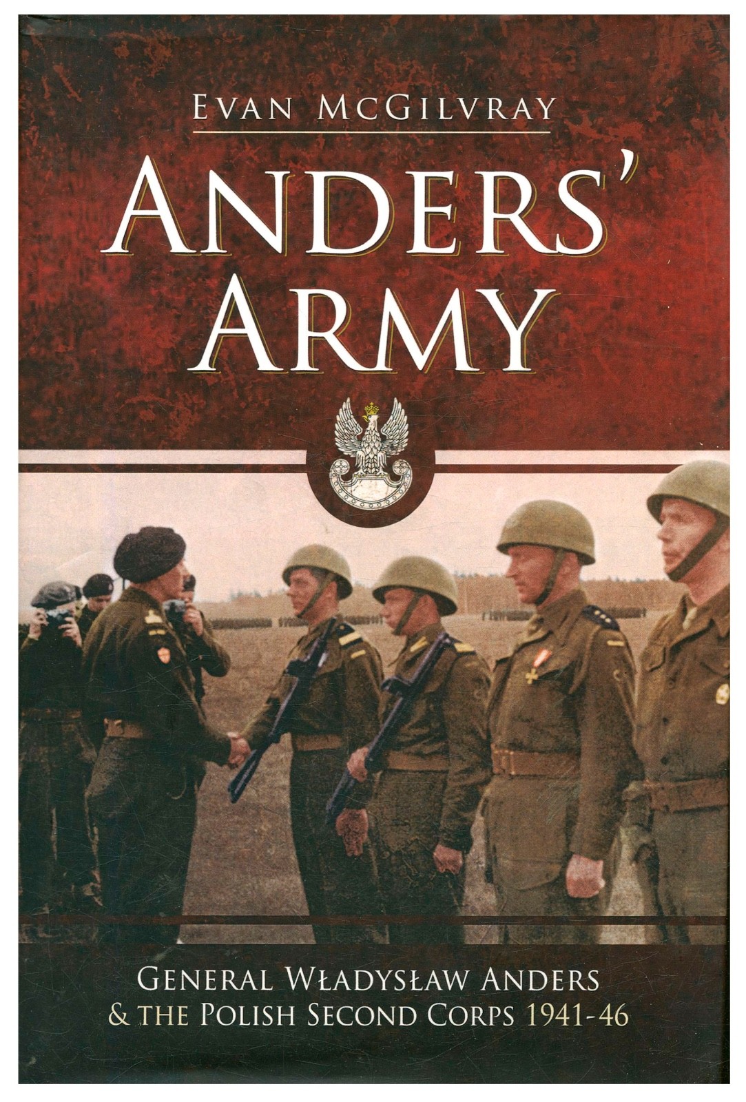 Ander’s Army: General Wladyslaw Anders & The Polish Second Corps 1941-46 HC WW2