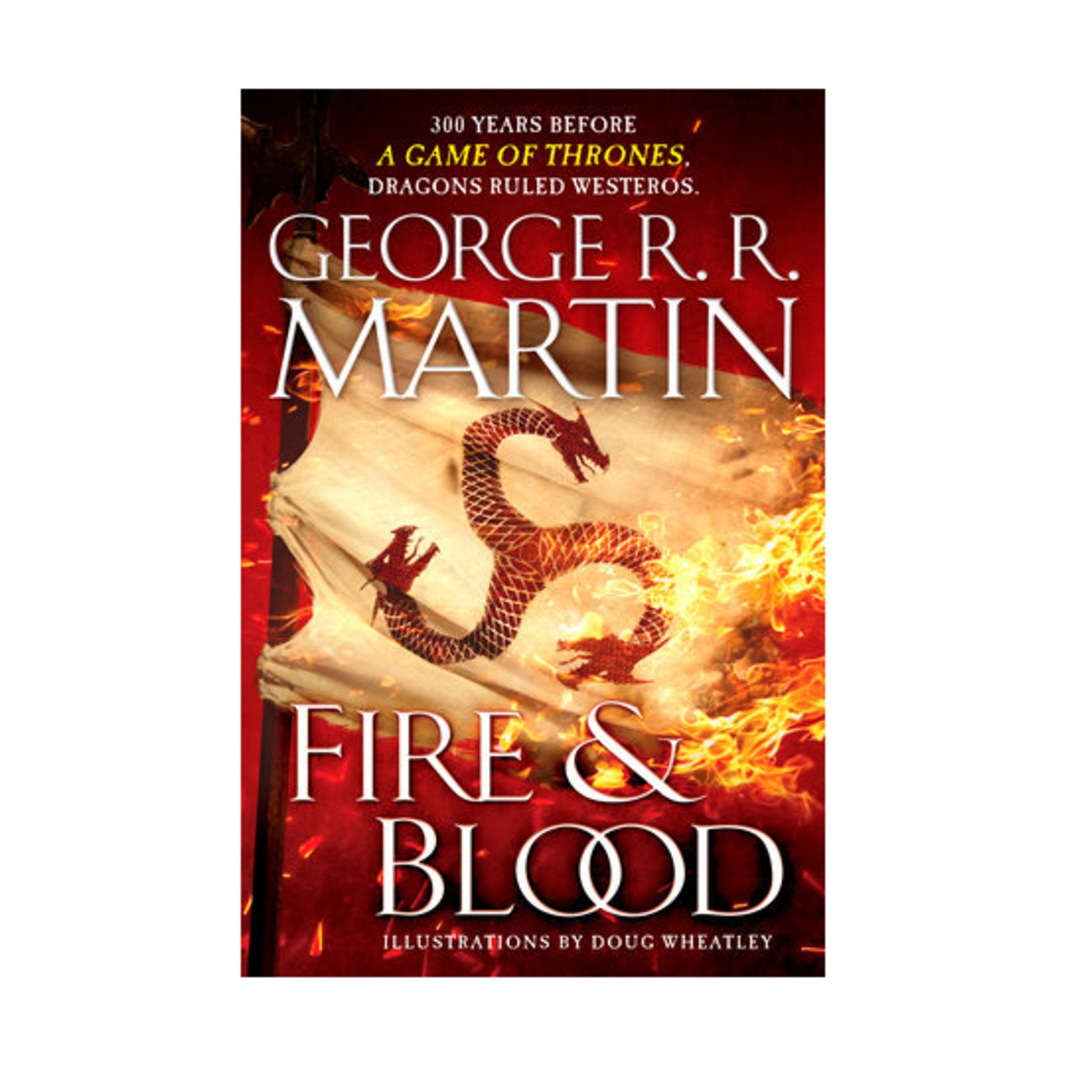 Bantam Novel Fire & Blood – 300 Years Before A Game of Thrones (A Targ VG+/NM