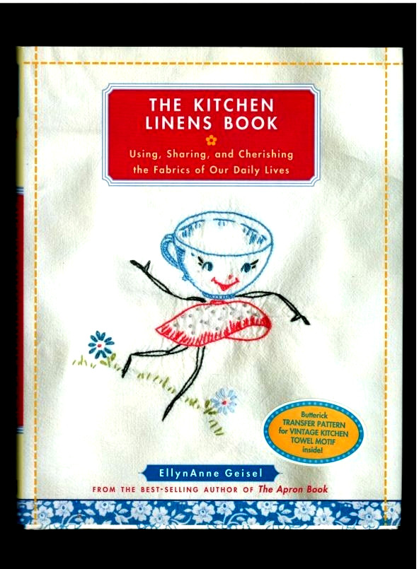 THE KITCHEN LINENS BOOK-EMBROIDERED-TOWELS-TABLECLOTHS…RECIPES-CRAFTS-PHOTOS