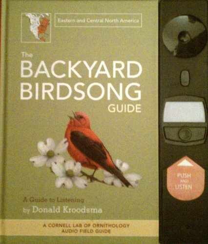 The Backyard Birdsong Guide: Eastern – Hardcover, by Kroodsma Donald – Very Good
