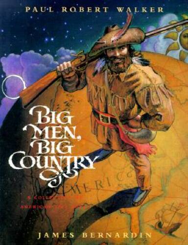 Big Men, Big Country: A Collection of American Tall Tales – Paperback – GOOD