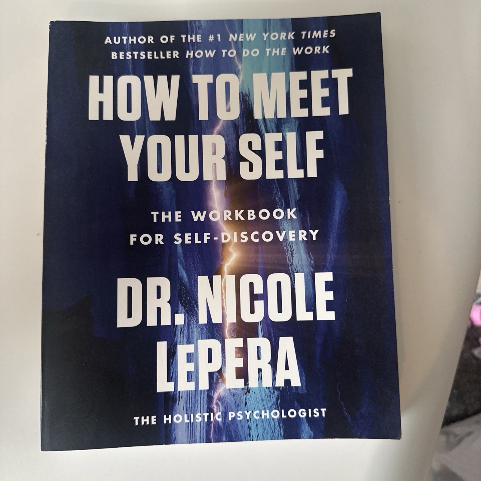 Dr. Nicole LePera, “How To Do The Work” + “How To Meet Your Self” Brand New