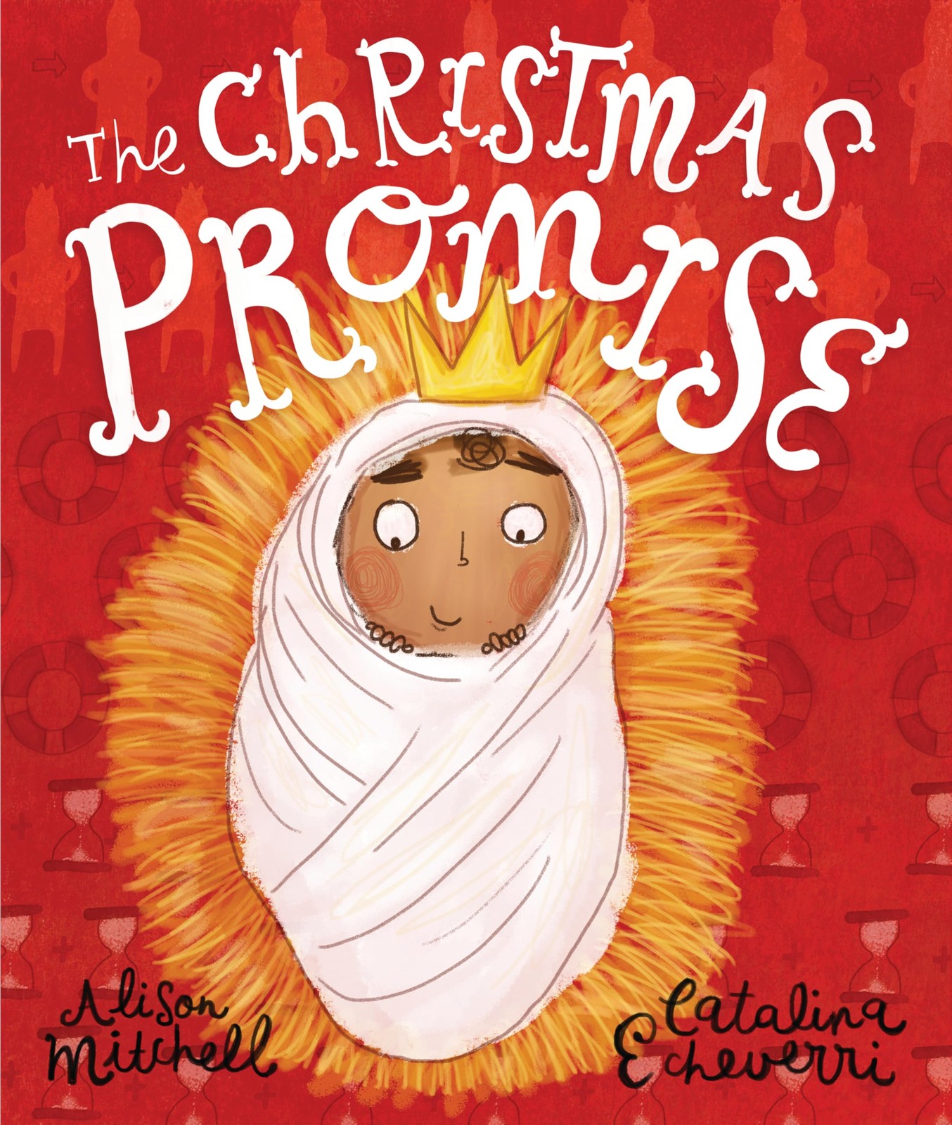 The Christmas Promise: A True Story from the Bible about God’s Forever King …