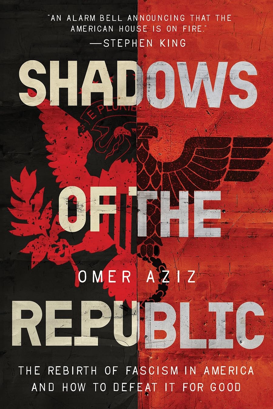 Shadows of the Republic: The Rebirth of Fascism in America and How to Hardcover