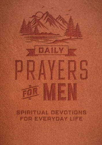 Daily Prayers for Men: Spiritual Devotions for Everyday Life – Flexibound – GOOD