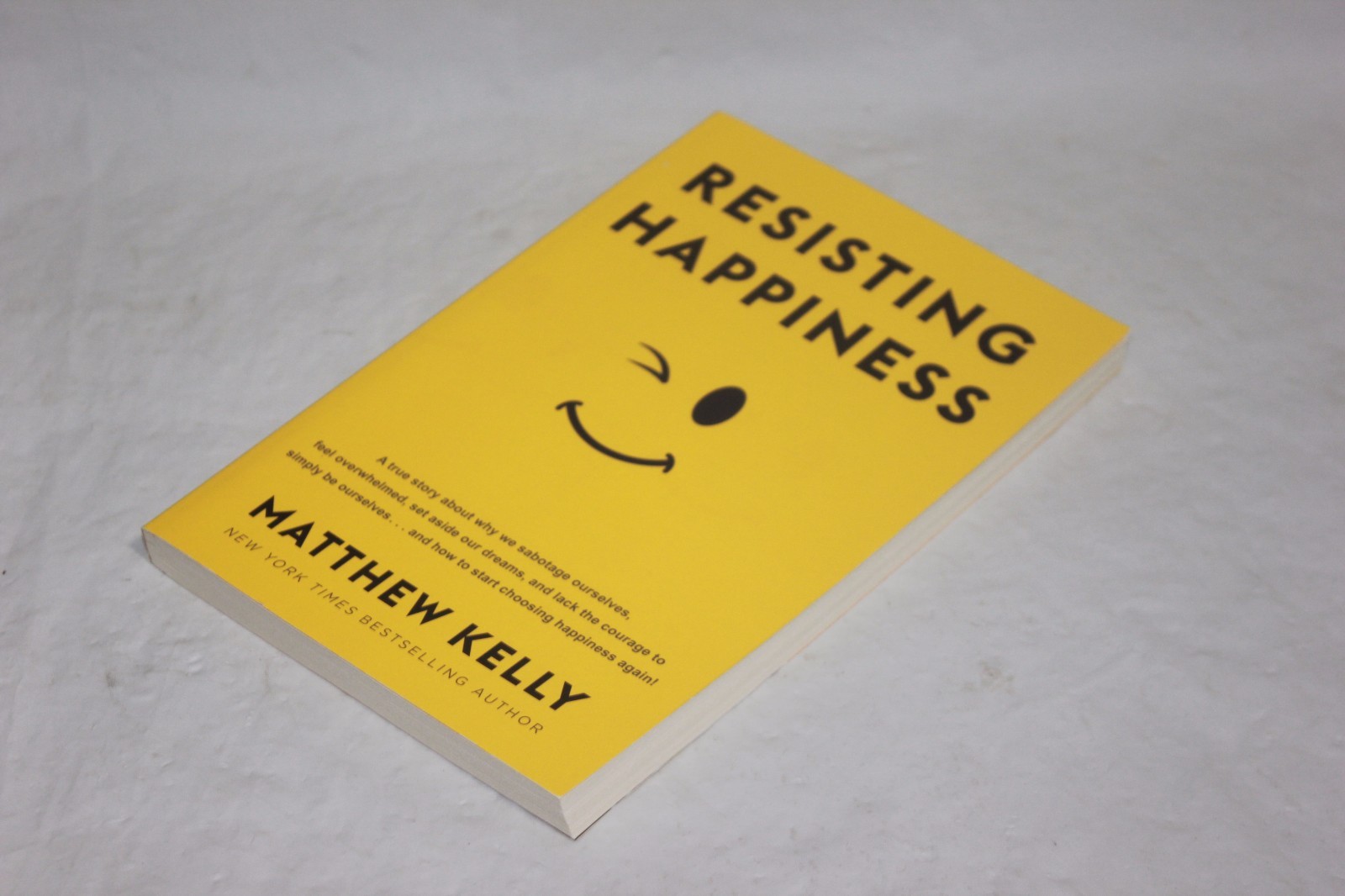 RESISTING HAPPINESS BY MATTHEW KELLY (DNT #68 G-2)