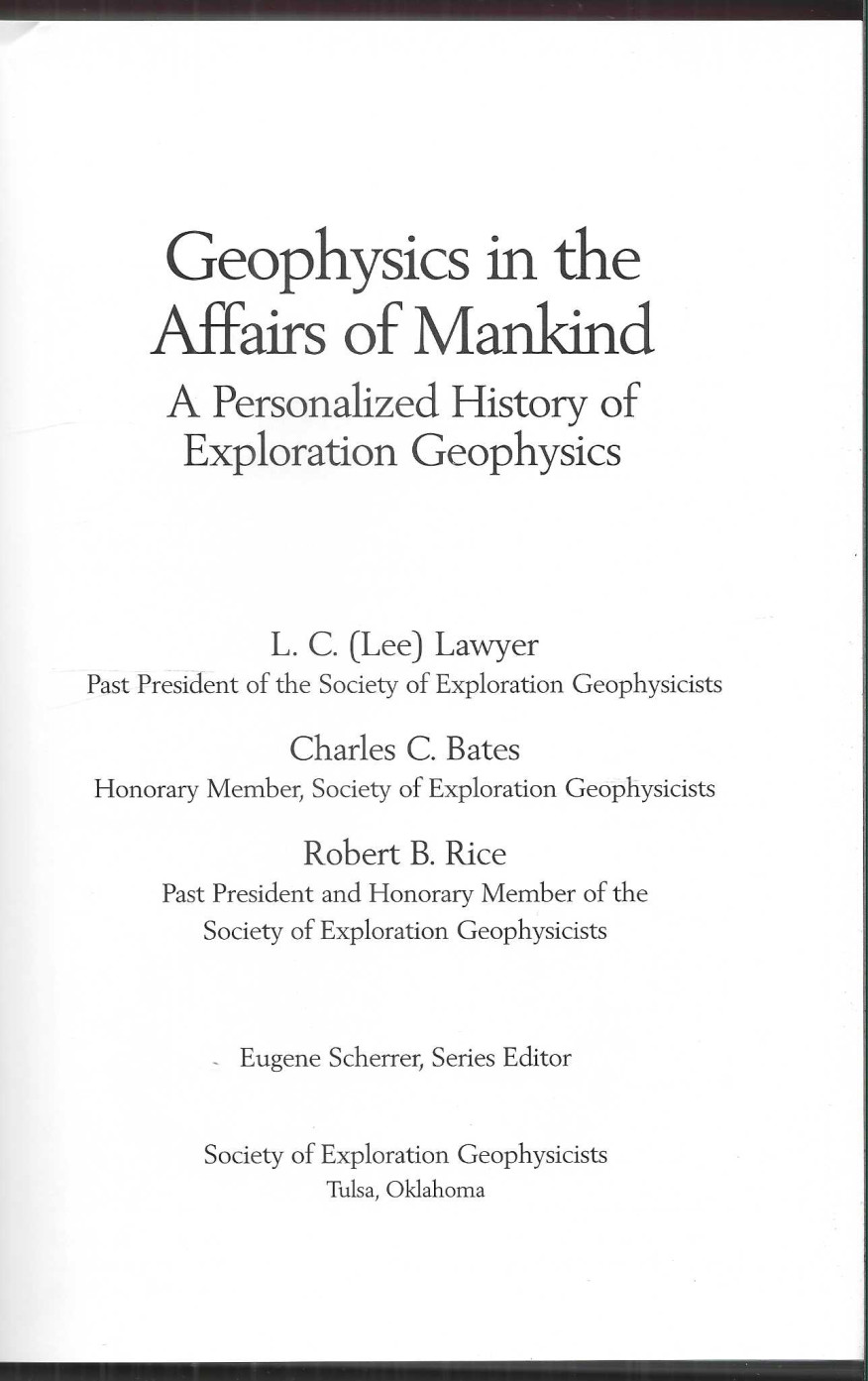 Geophysics in Affairs of Mankind 2001 Lawyer Bates Rice HC/DJ Earth Sciences LN