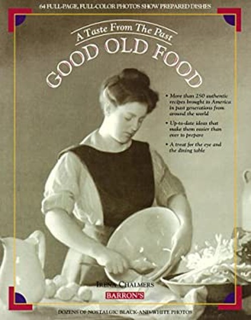 Good Old Food : A Taste from the Past Paperback Irena Chalmers