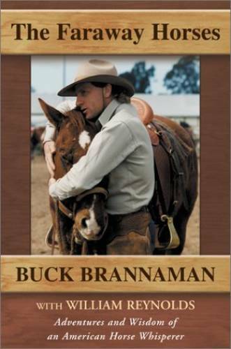 The Faraway Horses – Hardcover By Buck Brannaman – GOOD