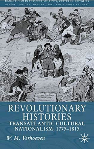 Revolutionary Histories: Cultural Crossings 1775-1875 (2001)