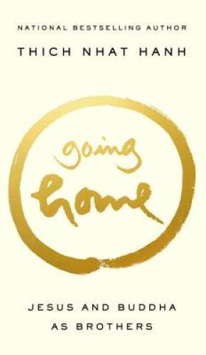 Going Home: Jesus and Buddha as Brothers – Paperback – VERY GOOD