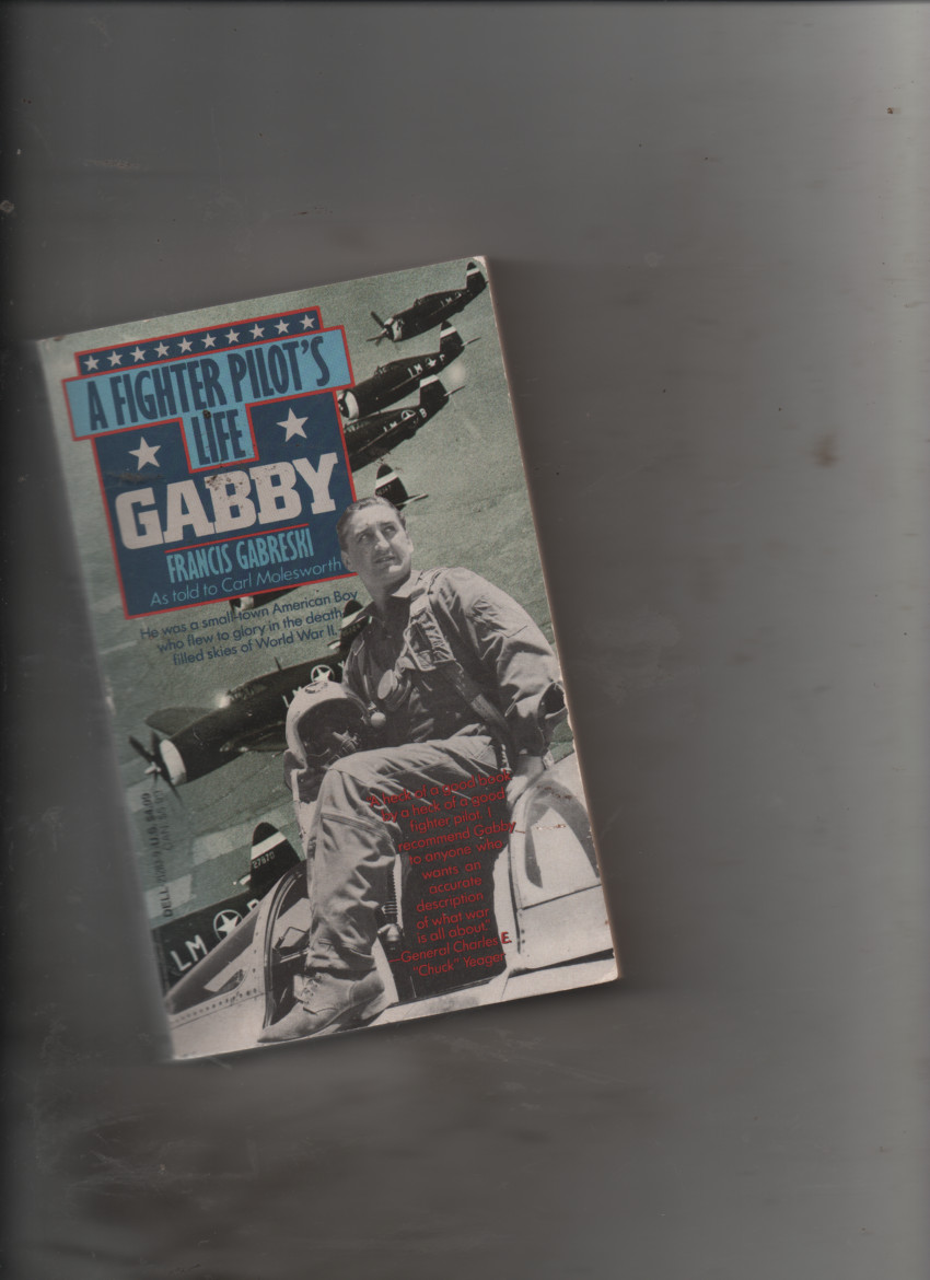 Gabby – A Fighter Pilot’s Life (“Gabby” Gabreski) – RARE Dell PB 1st PRINT 1992