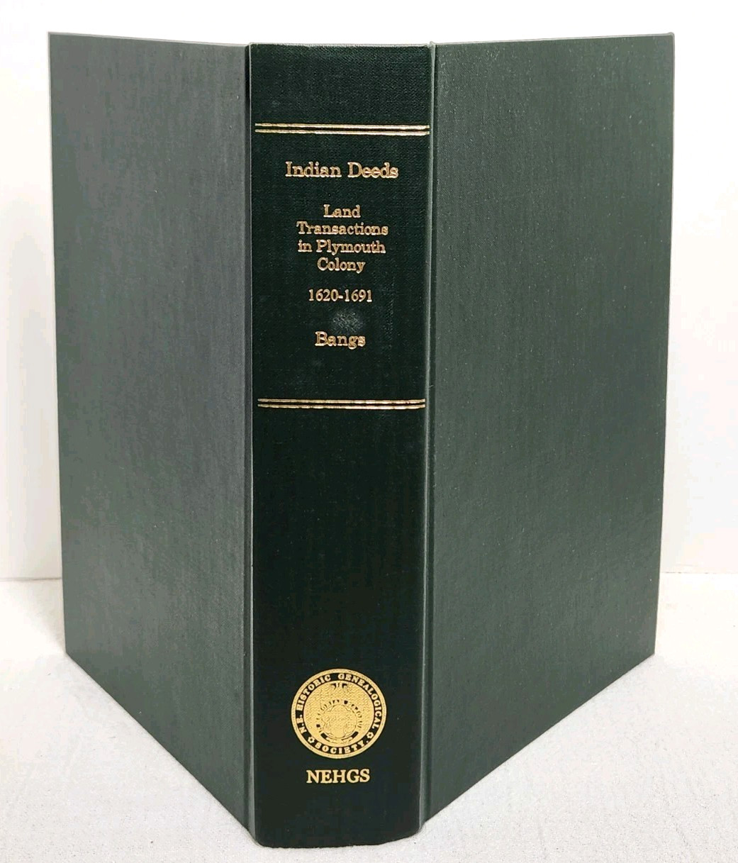 INDIAN DEEDS ~ Land Transactions in Plymouth Colony 1620-1691 ~ J. Bangs 2002 HC