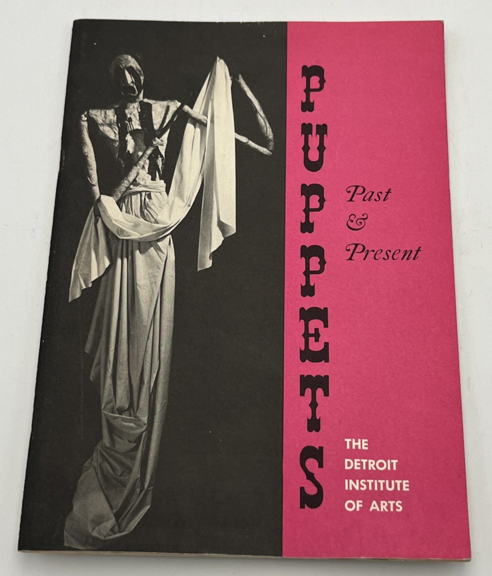 Exhibition Booklet Puppets Past and Present The Detroit Institute of Arts 1960