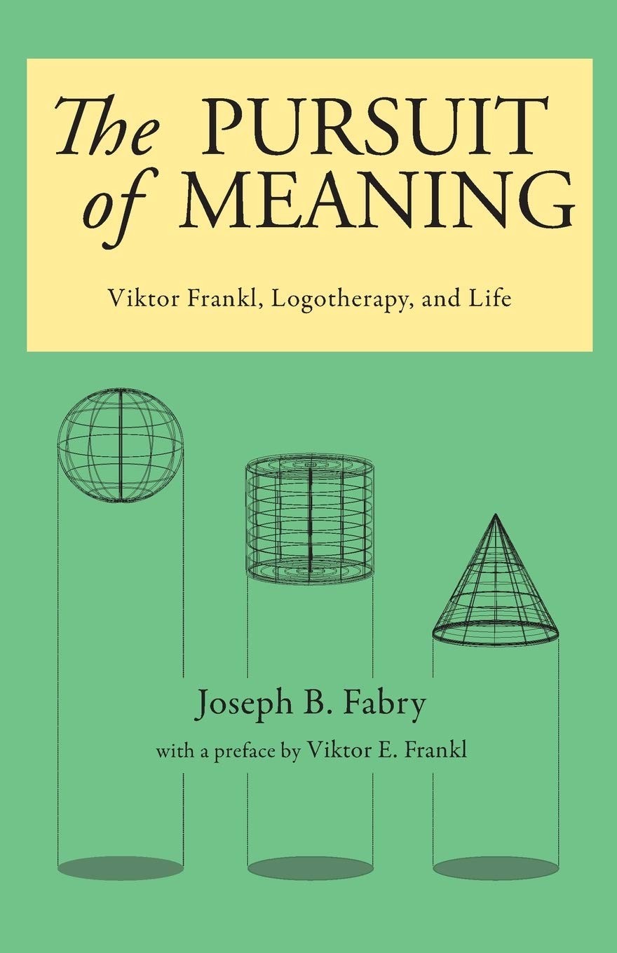 The Pursuit of Meaning: Viktor Frankl, Logotherapy, and Life – paperback Fab…