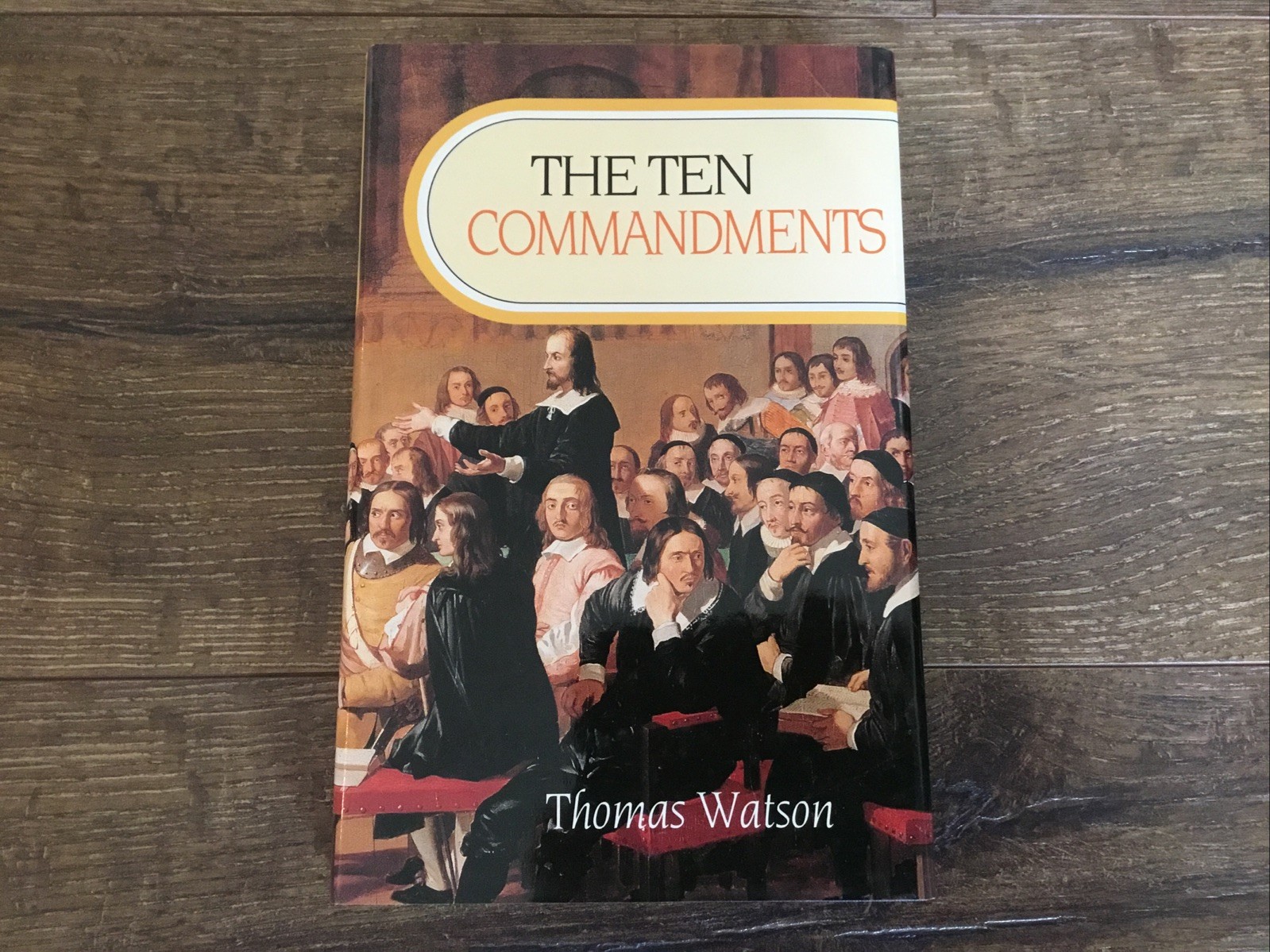 The Ten Commandments by Thomas Watson (Hardcover, Reprint)