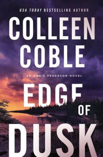 Edge of Dusk (An Annie Pederson Novel) – Paperback By Coble, Colleen – VERY GOOD