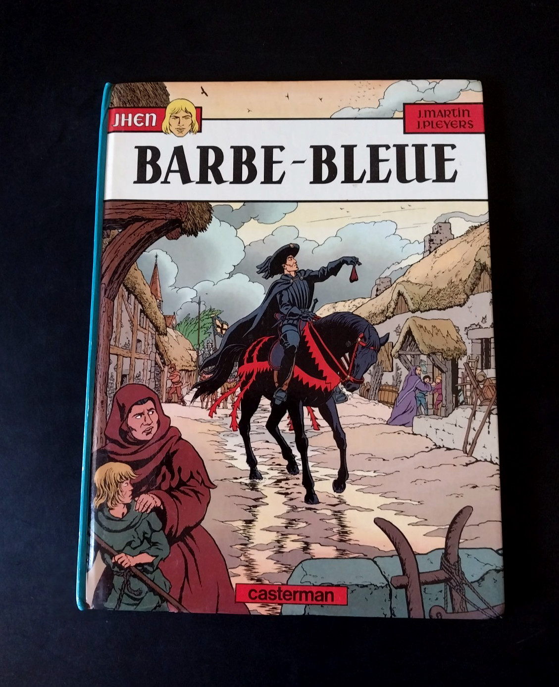 Jacques Martin & Jean Pleyers – Jhen – Barbe-Bleue – Casterman