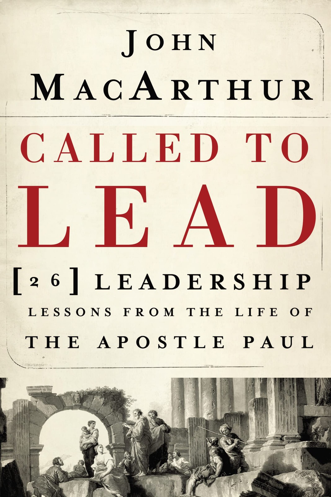 Called To Lead – paperback MacArthur, John
