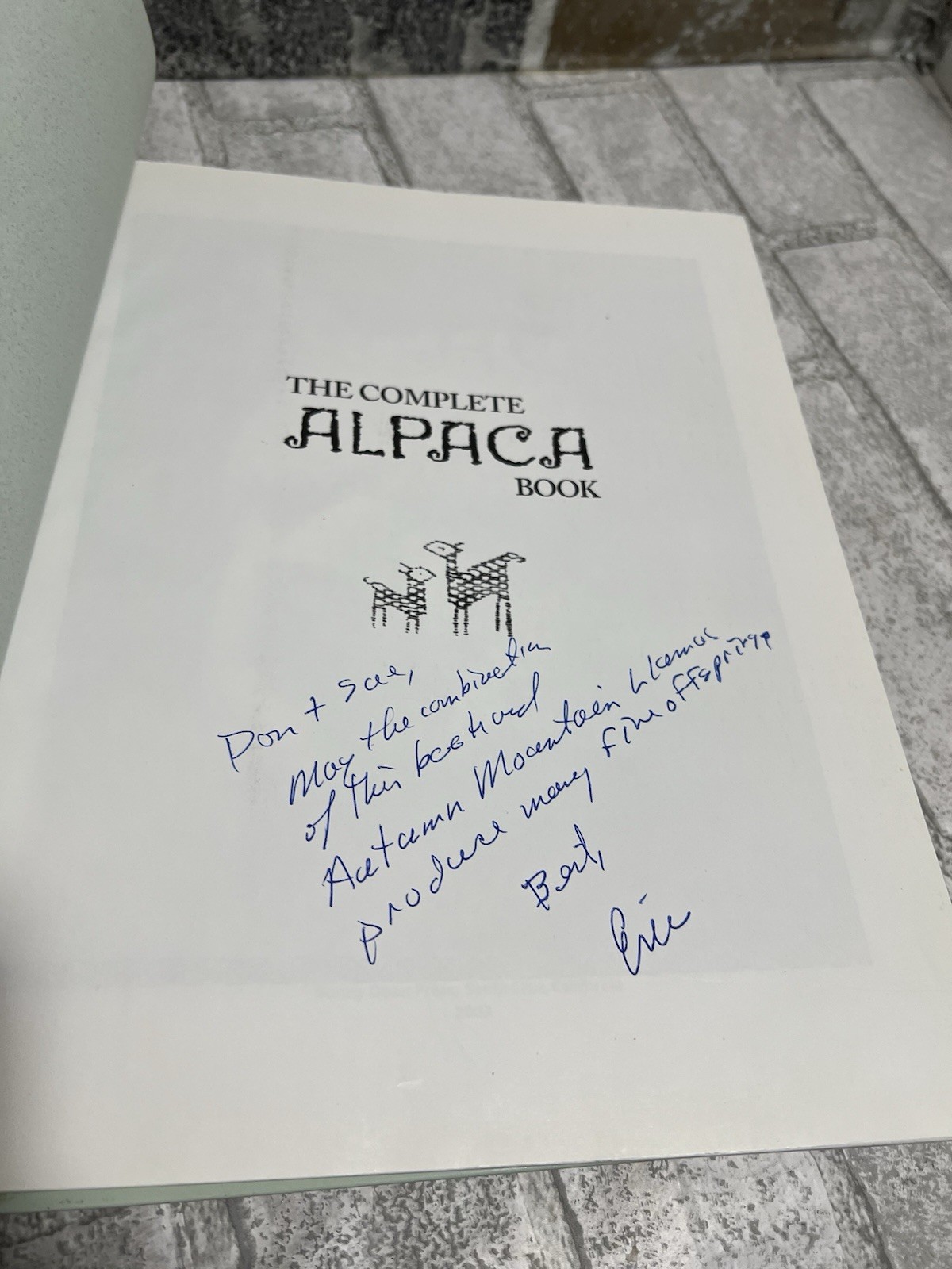The Complete Alpaca Book: Behavior, Diet, Fiber, Genetics, 2003 (1st Ed)