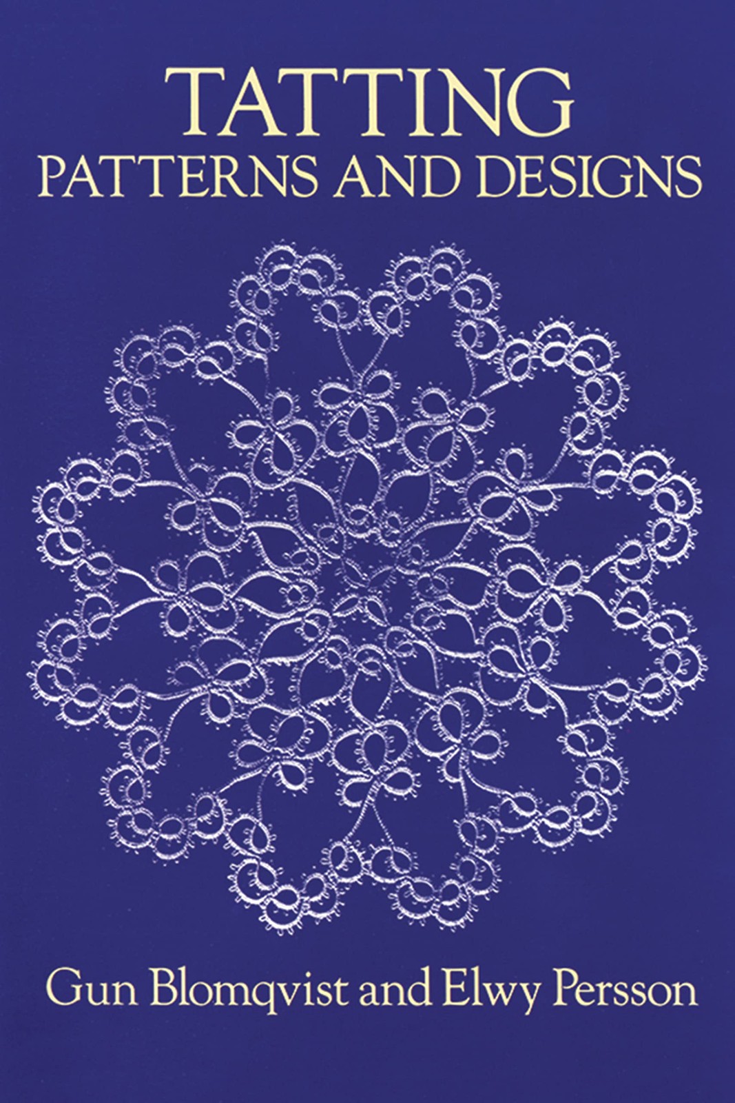 Tatting Patterns and Designs (Dover Crafts: Lace)