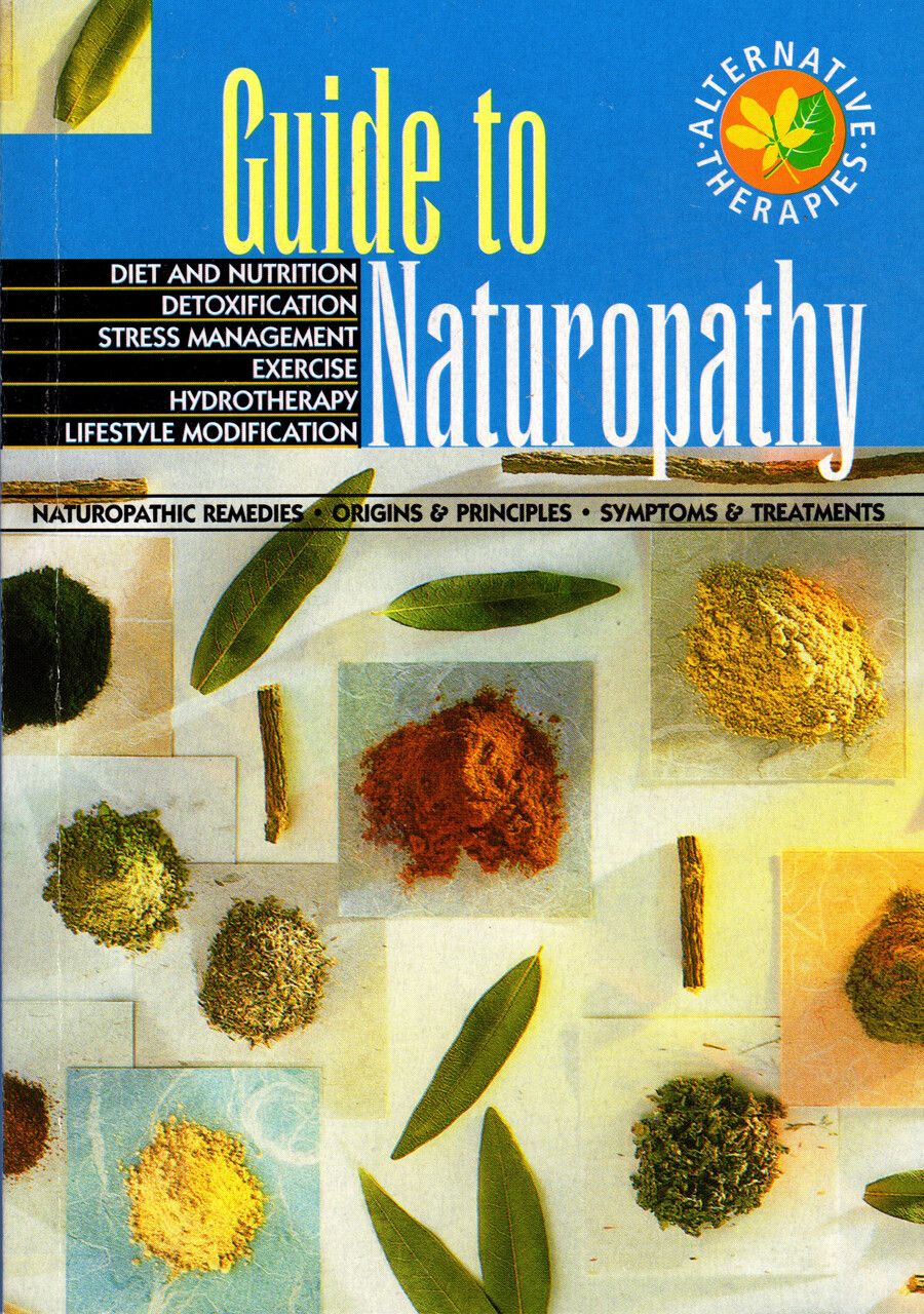 Guide to Naturopathy ( Alternative Therapies) (Paperback) NEW