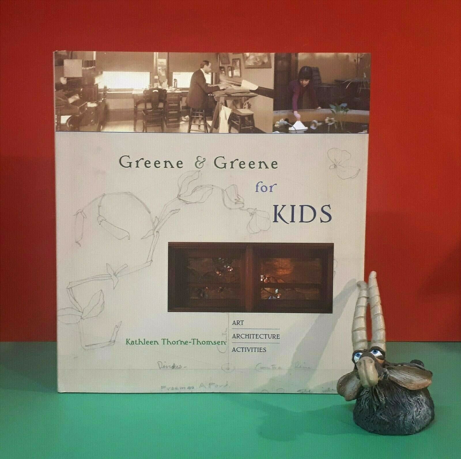 K Thorne-Thomsen: Greene & Greene for Kids: Art Architecture Activities/juvenile