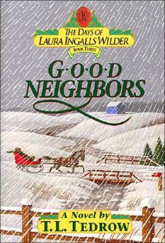 Good Neighbors (The Days of Laura Ingalls Wilder, Book 3) – VERY GOOD
