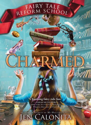 Charmed (Fairy Tale Reform School) – Paperback By Calonita, Jen – VERY GOOD