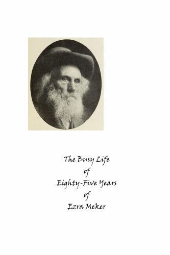 The Busy Life of Eighty-Five Years of Ezra M- paperback, Ezra Meeker, 163600475X
