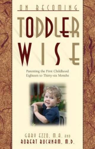 On Becoming Toddler Wise – Paperback By Ezzo, Gary – GOOD