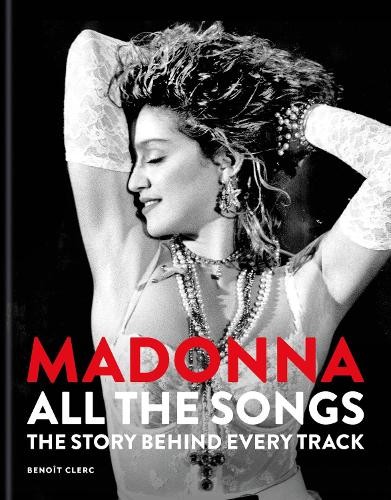 Benoît Clerc Madonna: All The Songs (Hardback) (UK IMPORT) (PRESALE 10/08/2026)