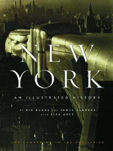 New York: An Illustrated History by Ric Burns; James Sanders; Lisa Ades