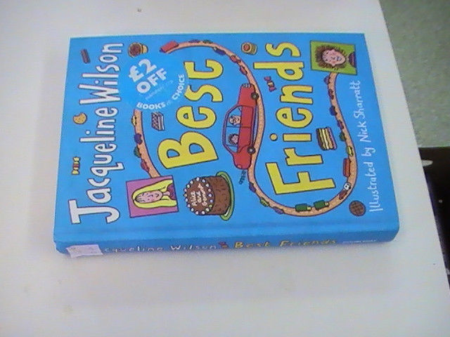 BEST FRIENDS – Wilson, Jacqueline. Illus. by Sharratt Nick 2004 birthday present