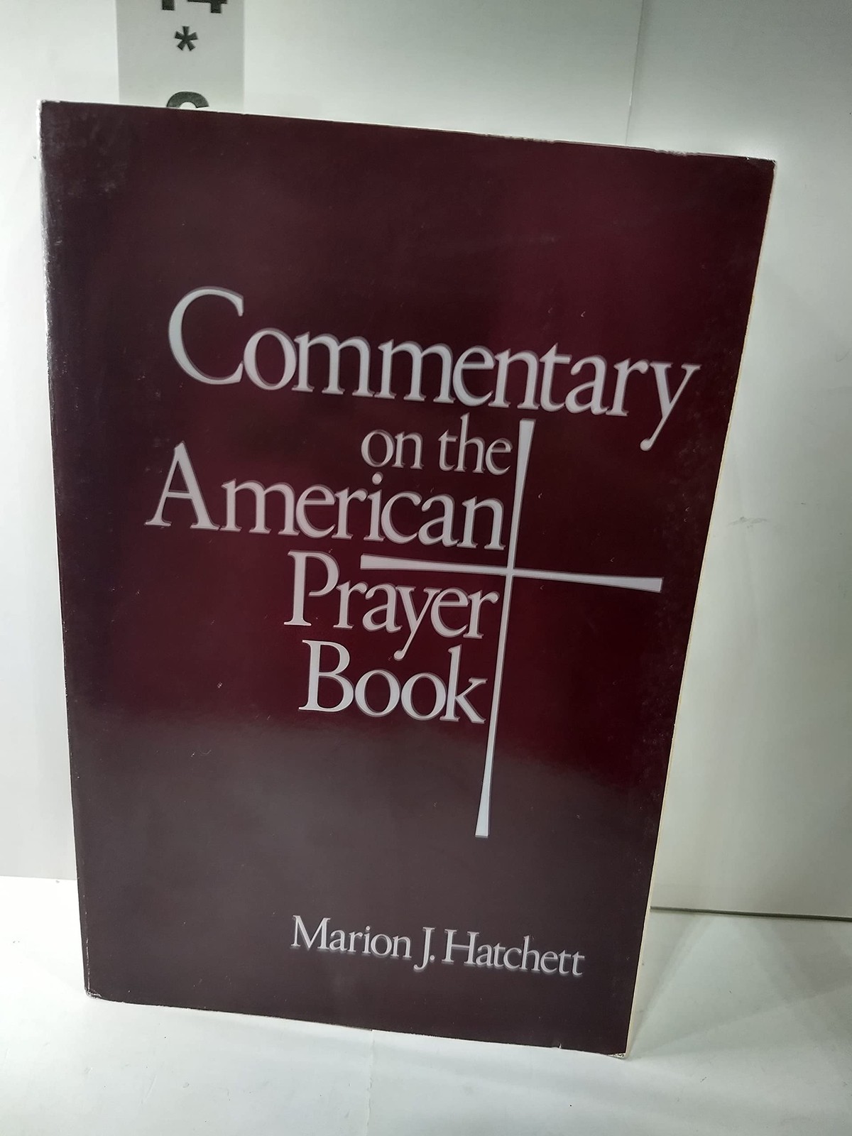COMMENTARY ON THE AMERICAN PRAYER BOOK BY Marion J. Hatchett PAPERBACK