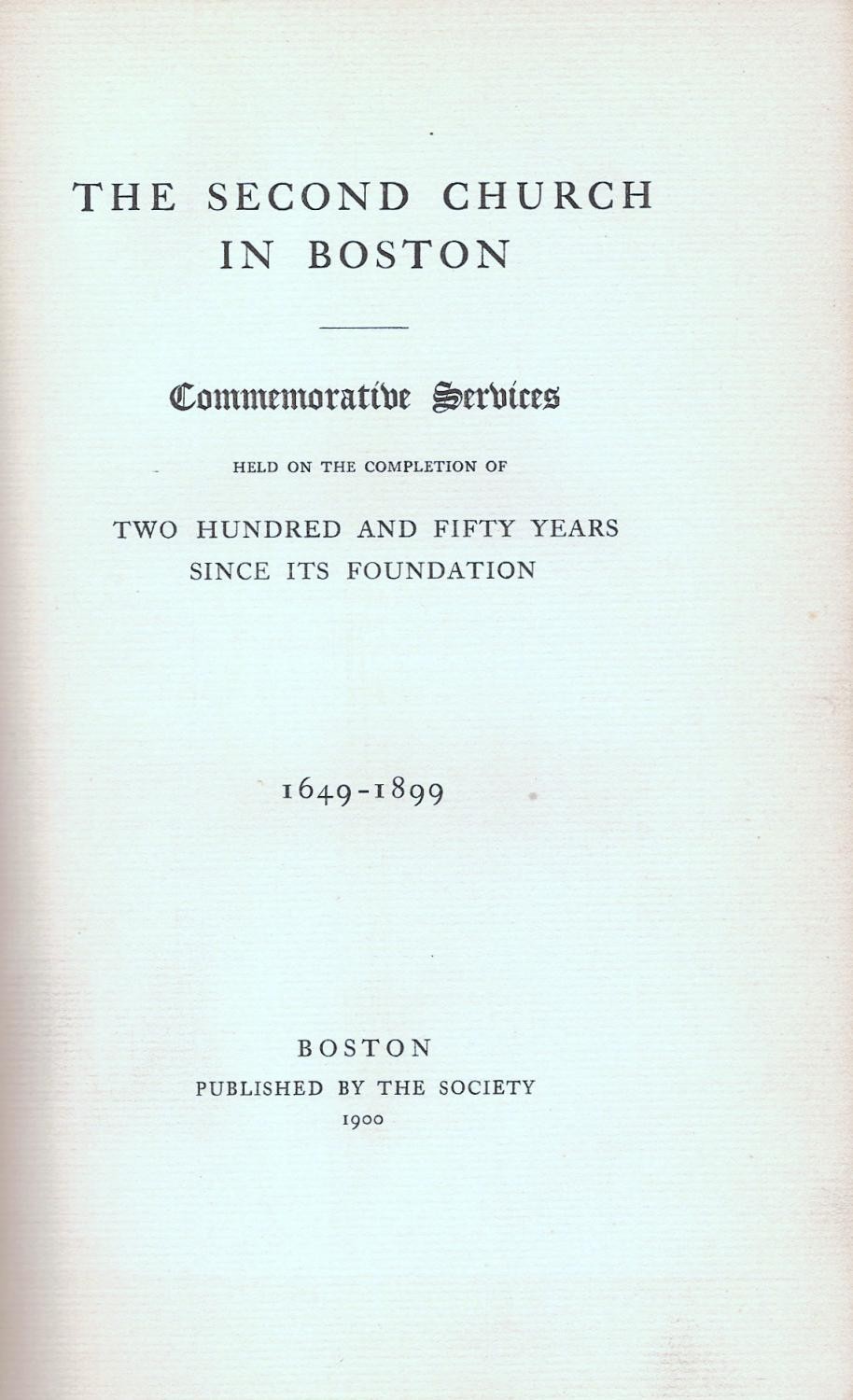 Second Church in Boston Massachusetts Commemorative Services 250 Years, 1900