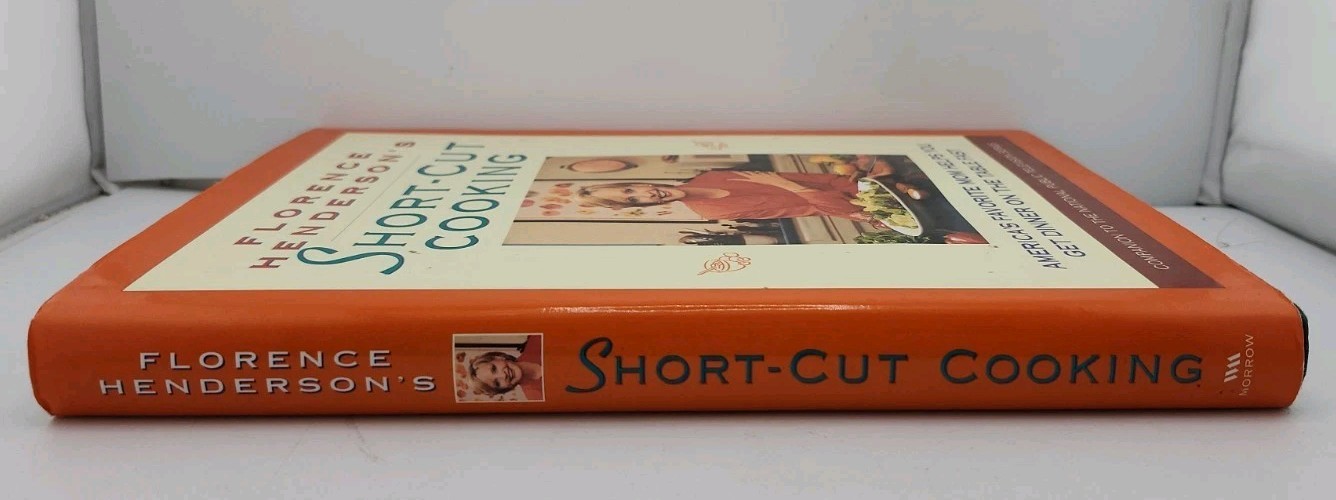 Florence Henderson’s Short-Cut Cooking : America’s Favorite Mom Helps You Get…
