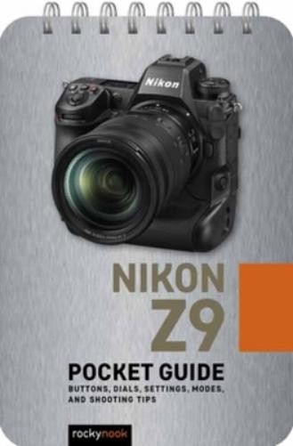 Rocky Nook Nikon Z9: Pocket Guide (Spiral Bound)