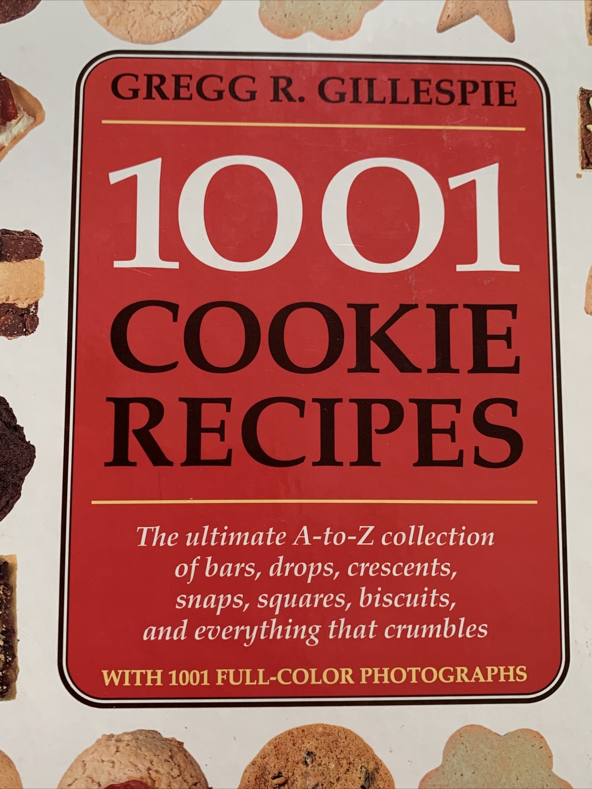1001 Cookie Recipes DELICIOUS Gregg Gillespie 428 Pages Hardback Pictures 💗174