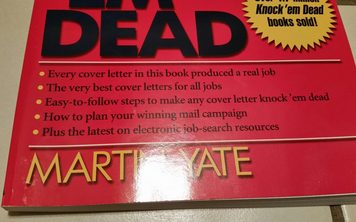 Cover Letters That Knock ‘Em Dead by Martin Yate;Over 1.7 million Knock ’em Dead