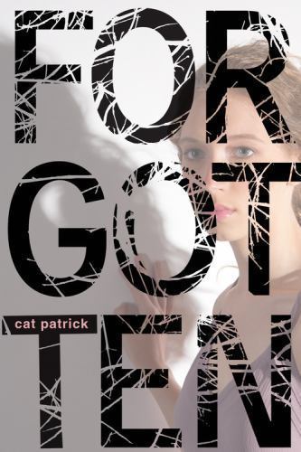 Forgotten; Forgotten Series, 1 – hardcover, Cat Patrick, 9780316094610